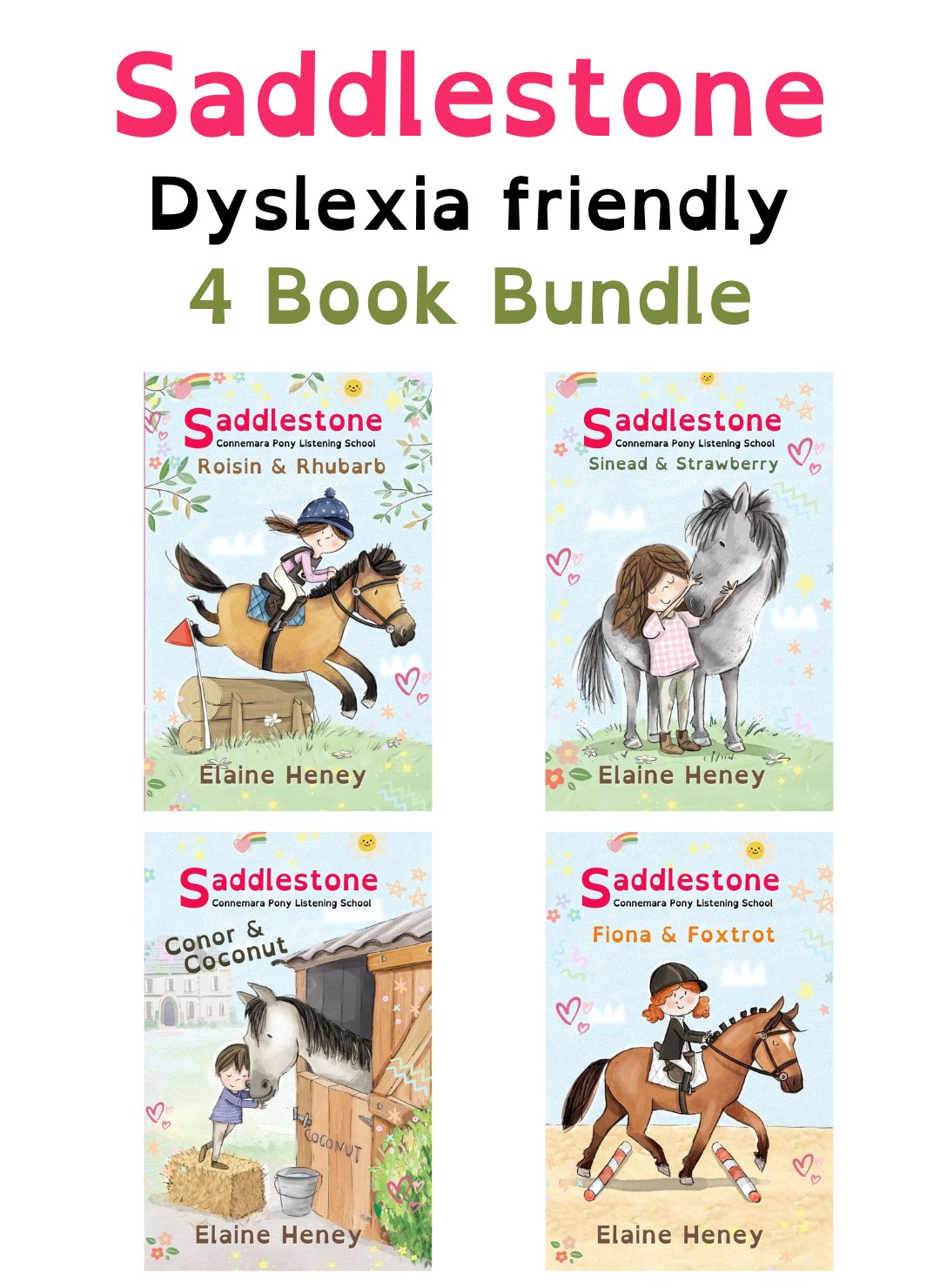 Four Saddlestone Dyslexia friendly books series . Dyslexia friendly kids books by #1 best-selling Irish Author Elaine Heney.