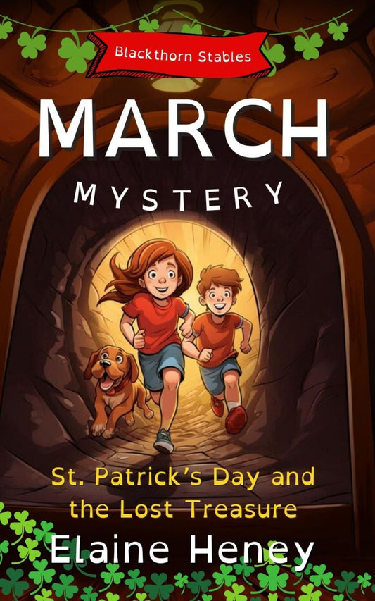 Book cover for 'March Mystery: St. Patrick's Day and the Lost Treasure' featuring illustrations of three children and a dog running joyfully with ponies in the background. Dyslexia friendly kids book. Written by  #1 best-selling Irish Author Elaine Heney.