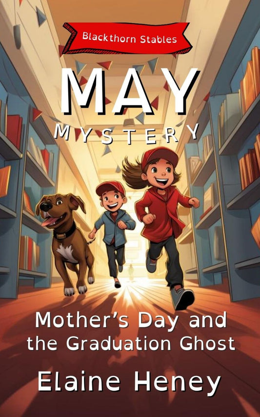Book cover of 'Mother's Day and the Graduation Ghost' featuring three children running down a hallway with a dog and a horse, surrounded by bookshelves. Written by  #1 best-selling Irish Author Elaine Heney.
