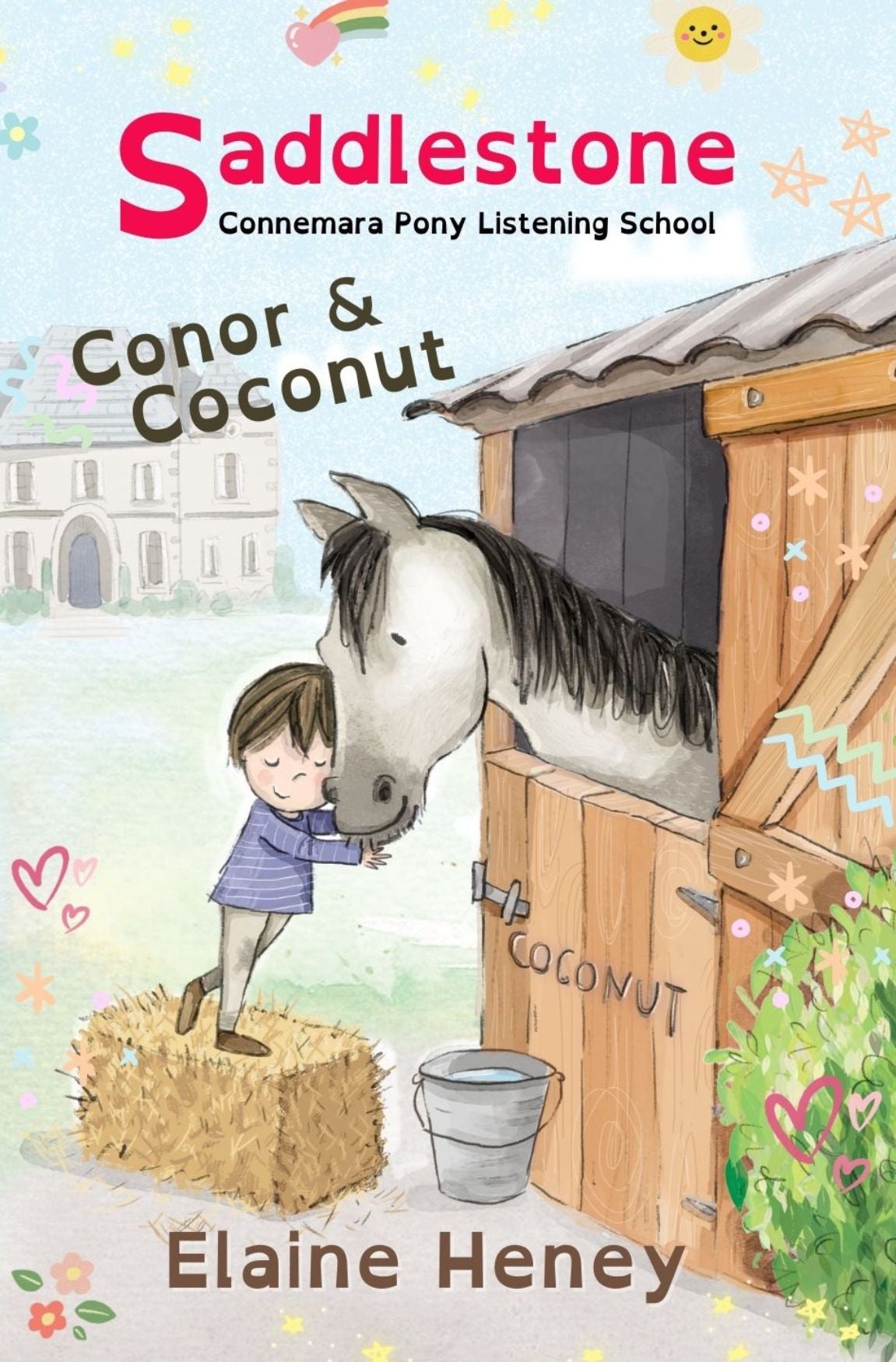 Book cover of 'Saddlestone Connemara Pony Listening School' featuring an illustration of a young boy and a Connemara pony inside a stable with colorful flowers and a school building in the background. Written by  #1 best-selling Irish Author Elaine Heney.